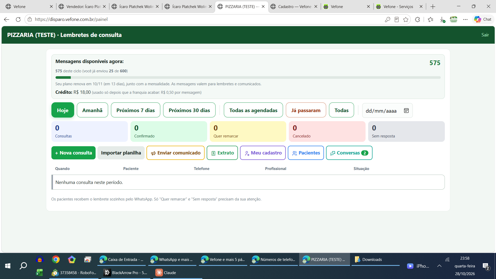 Painel da clínica: consultas de hoje, amanhã e próximos dias, nova consulta, importar planilha, enviar comunicado, pacientes e conversas